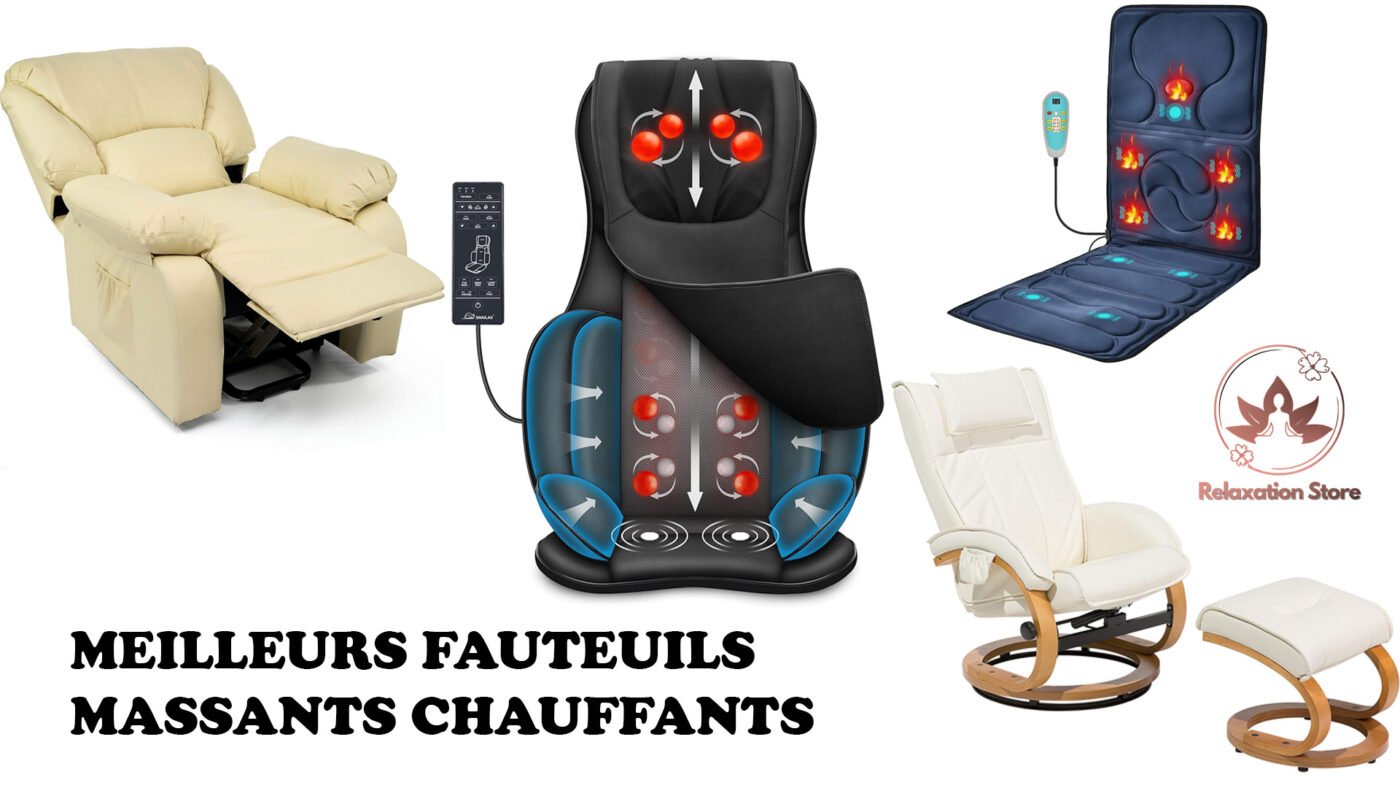 Meilleurs fauteuils massants chauffants